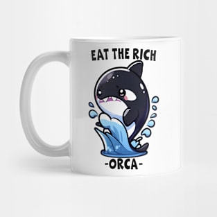 Eat The Rich Orca, Sink The Rich, Killer Whale, Orca Wars, Funny Orca Whale Mug